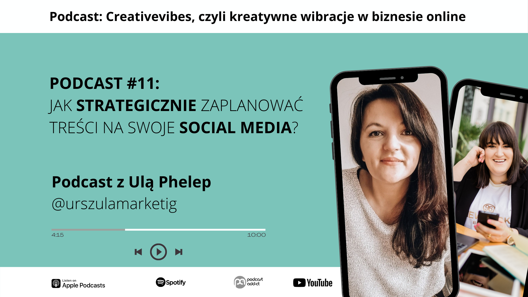 Podcast Creativevibes - Jak strategicznie zaplanować treści na swoje social media? Podcast z Ulą Phelep