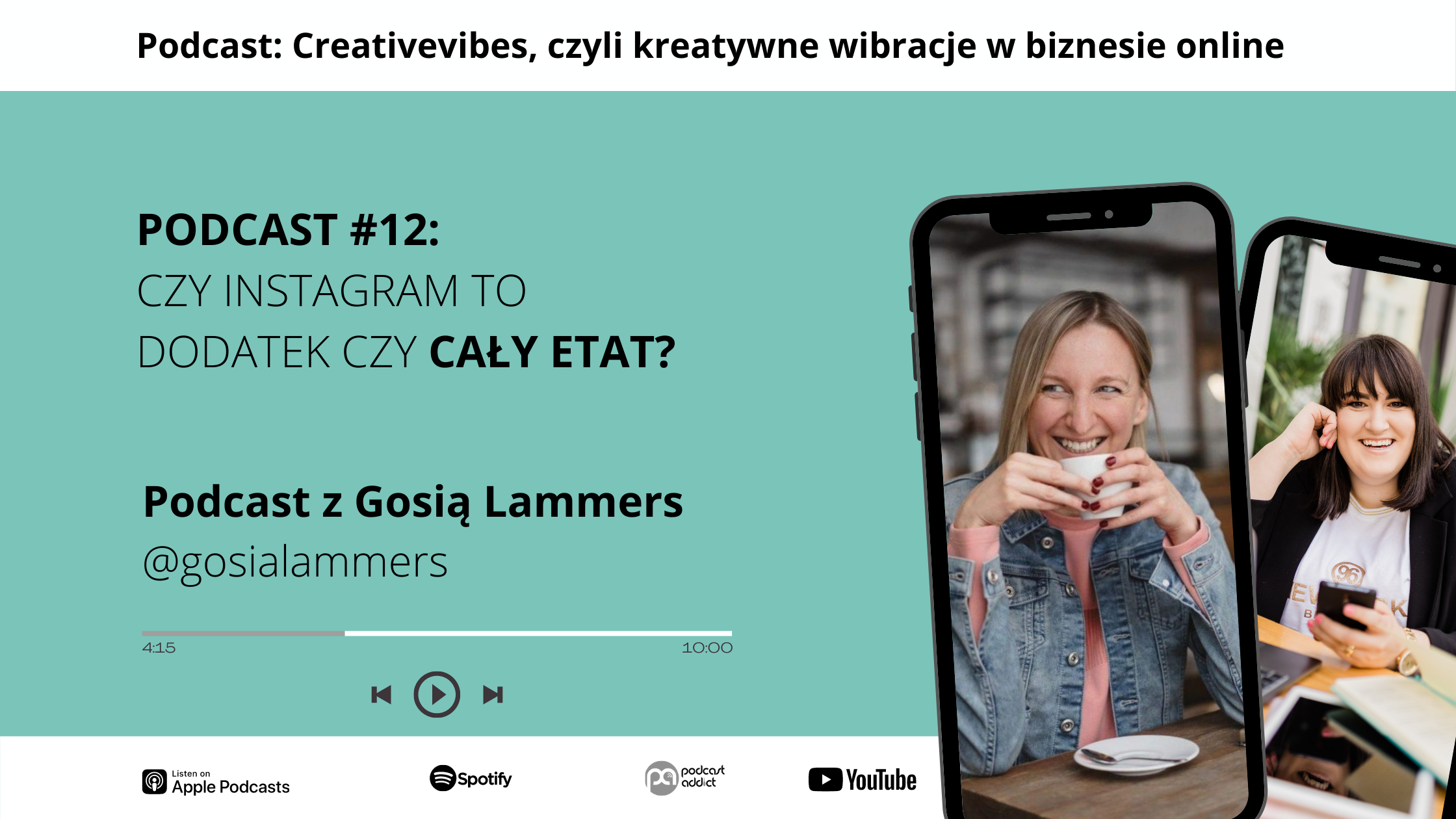 Podcast Creativevibes - Czy Instagram to dodatek czy cały etat? Gosia Lammers