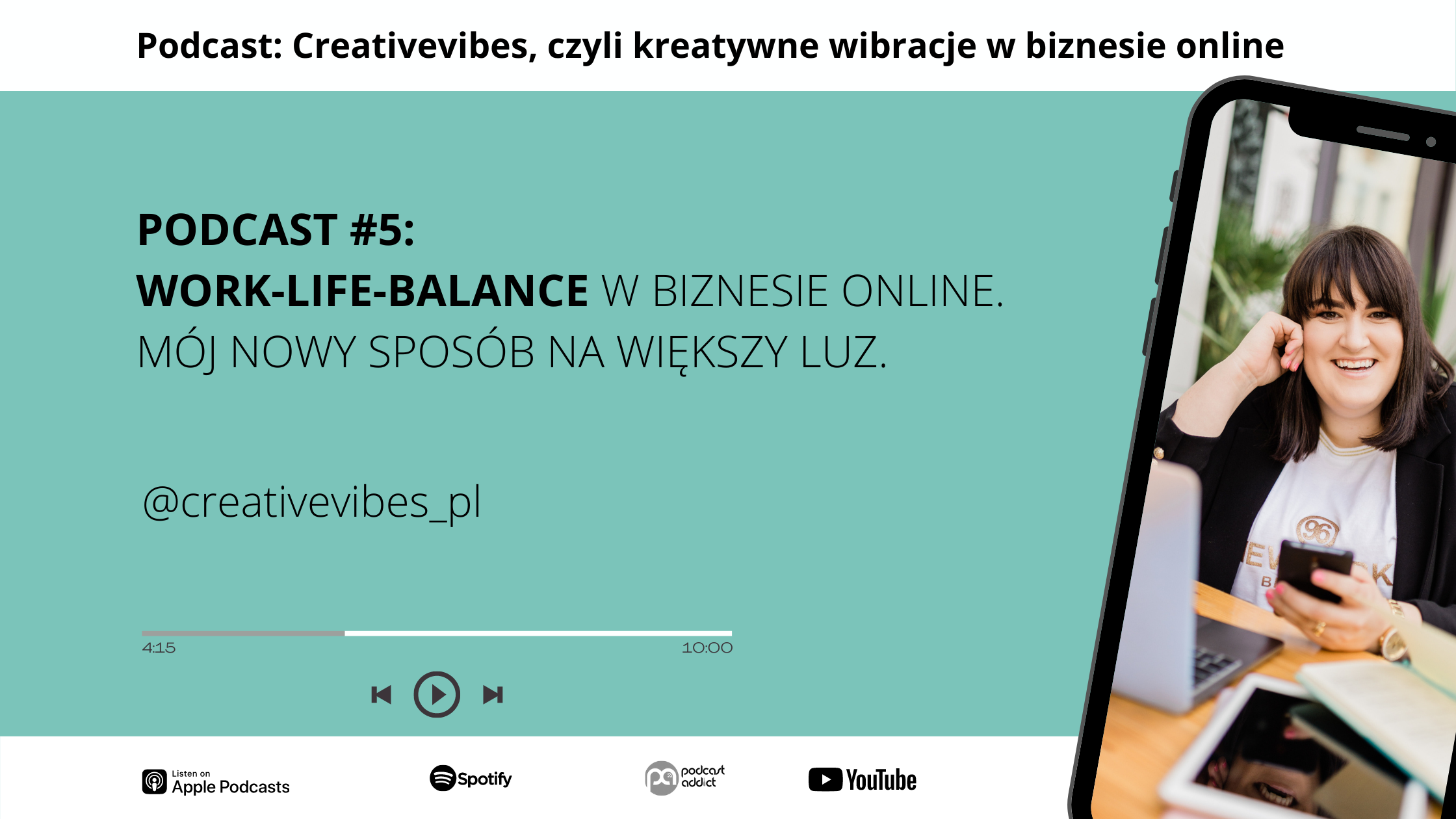 Podcast Creativevibes - Work-life balance w biznesie online. Mój nowy sposób na większy luz.