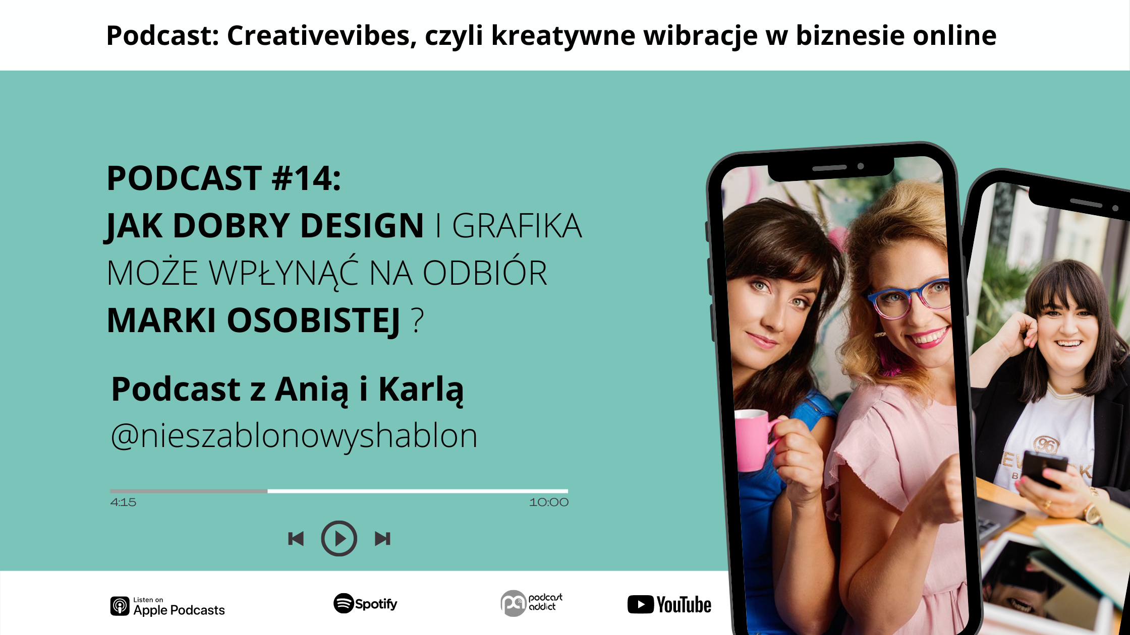 Podcast Creativevibes - Jak dobry design i grafika może wpłynąć na odbiór marki osobistej? Podcast Nieszablonowyshablon